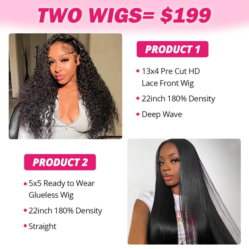 Glueless wig with a 4x4 lace closure for a secure fitTwo Wigs $199 For 22inch Deep Wave Pre-everything Wig and 22inch Straight 5x5 Glueless Wig Flash Sale